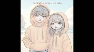 Takkan pernah goyang