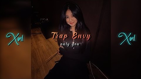 Trap Envy - Only you | gebiann 🥀 | xml video | Alight motion editing /