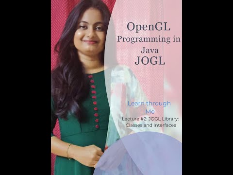 OpenGL Programming in Java: JOGL: Lecture #2: JOGL Library: Classes and Interfaces