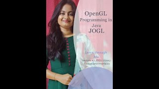 OpenGL Programming in Java: JOGL: Lecture #2: JOGL Library: Classes and Interfaces