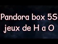 La pandoras box 5s jeux de h a n