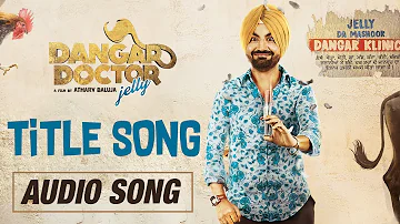 Dangar Doctor Title Song | Ravinder Grewal, Geet Gambhir | Jay K | HSR Entertainment | 20th Oct