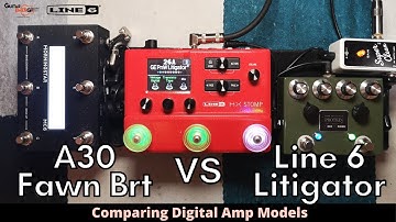 Line 6 HX Stomp - A30 Fawn Brt Vs Line 6 Litigator (Which Amp Model Do You Prefer?)