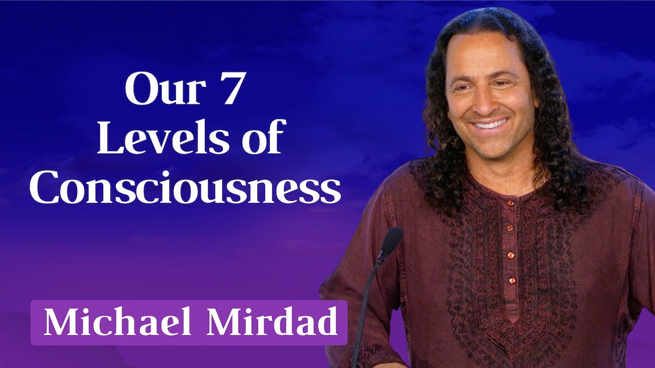 Our 7 Levels of Consciousness