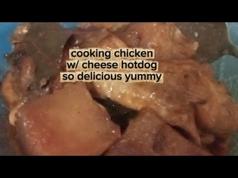 Luto ng manok w/ cheese hotdog yummy
