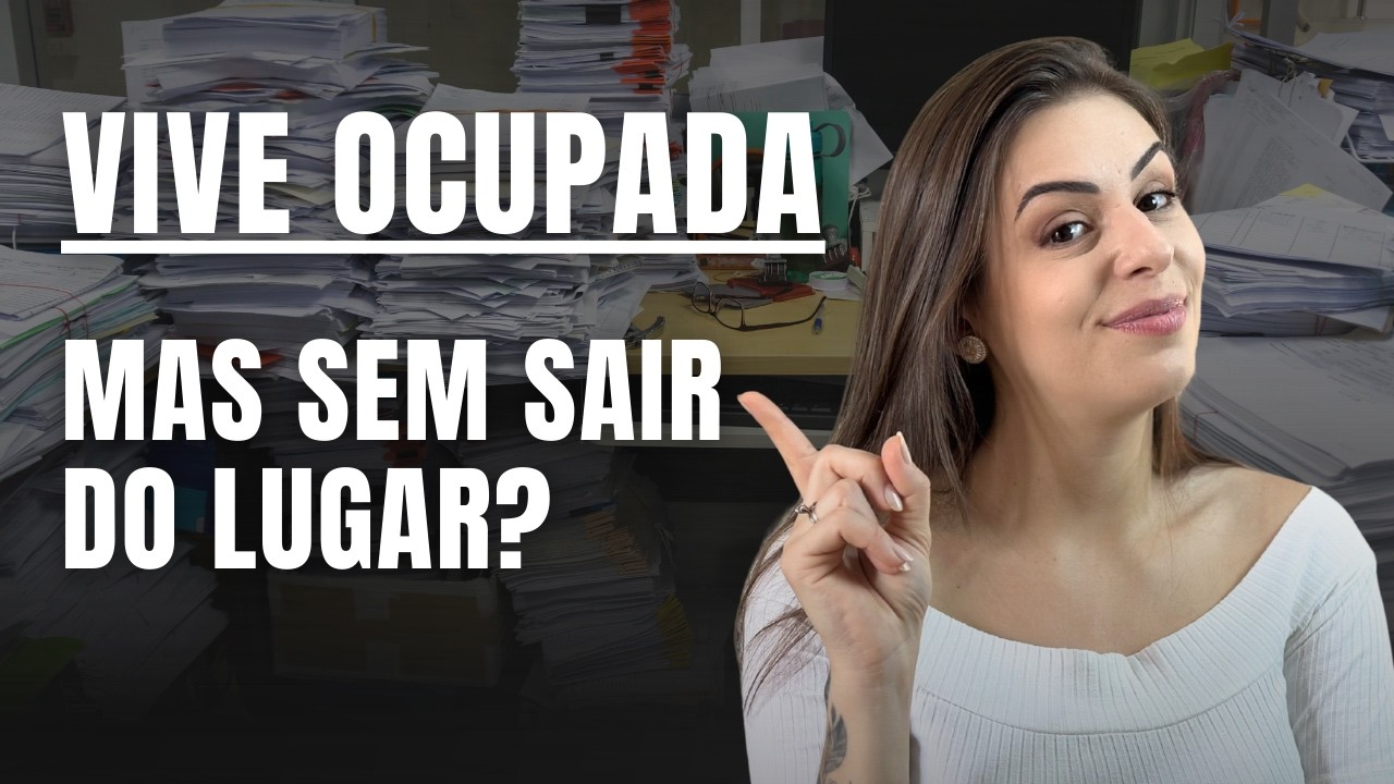 Por que você vive ocupada e continua no mesmo lugar