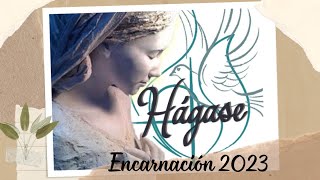 "Hágase" Encarnación 2023