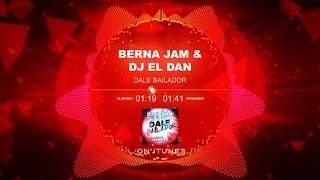 Dj El Dan  Ft. Berna Jam - Dale Bailador