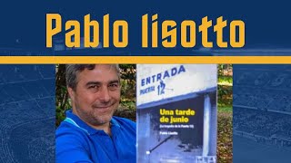Entrevista exclusiva con Pablo Lisotto