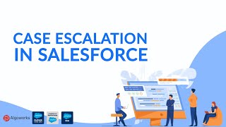 Ep 32 - Case Escalation In Salesforce | Salesforce Development Tutorial | LSS By Algoworks