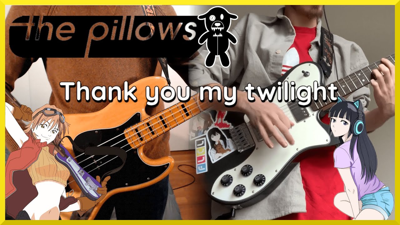 the pillows Thank you my twilight (FLCL Progressive) Bass