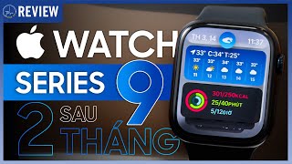 Apple Watch Series 9 sau thời gian ra mắt. Liệu có thực sự ĐÁNG MUA? | Thế giới đồng hồ