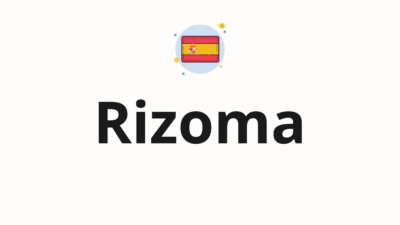 How to pronounce Rizoma - YouTube