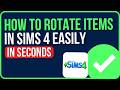 HOW TO ROTATE ITEMS IN SIMS 4 (2026) | How to Freely Rotate Objects in Sims 4