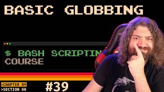 Celebrity Bash Scripting Course - Basic Globbing (pt39) Net Worth