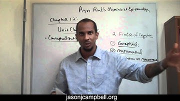 12.  Ayn Rand Objectivist Epistemology