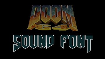 Doom 64 Soundfont Overview