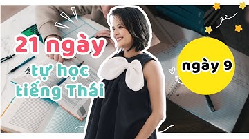 ✿ 21 NGÀY TỰ HỌC TIẾNG THÁI - NGÀY 9 - CÁT NGỌC