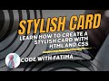 Learn How to Create a Stylish Card with HTML and CSS
