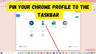 How to Pin Your Chrome Profile to the Taskbar for Easy Access ?