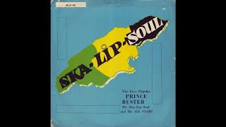 Prince Buster And His All Stars ‎– Ska-Lip-Soul (FULL ALBUM) 1965