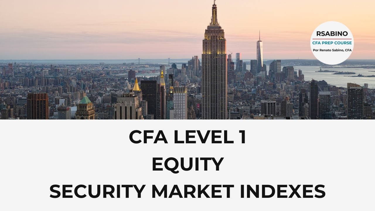 CFA L1 - Equity - Security Market Indexes - YouTube