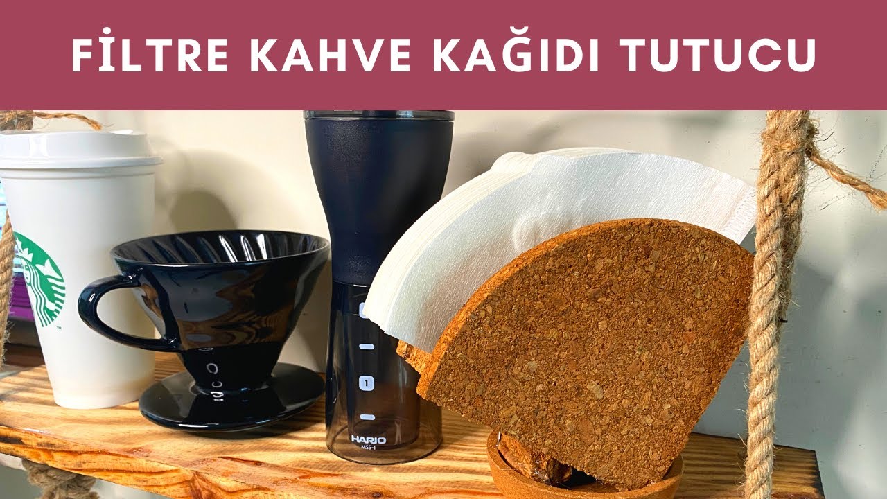 FİLTRE KAHVE KAĞIDI TUTUCU NASIL YAPILIR ? YouTube