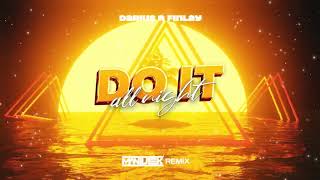 Darius & Finlay - Do It All Night (Maniutek Remix)