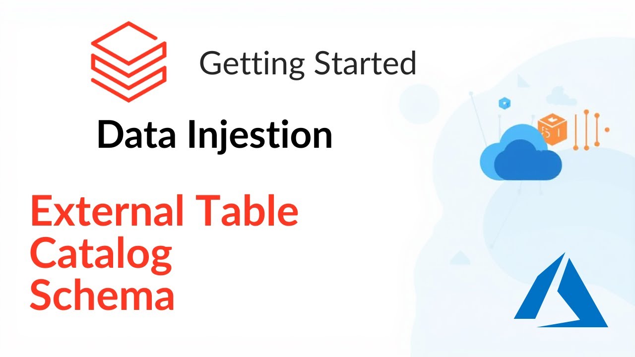 8. Data Ingestion - External Table - Catalog - Schema | Azure ...