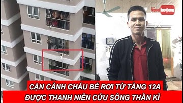 Cận cảnh cháu bé thoát chết khi rơi từ tầng 12A
