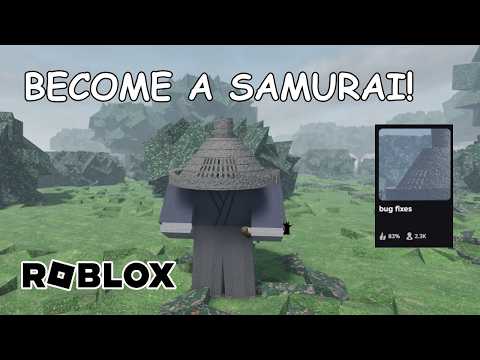 BECOME A SAMURAI IN bug fixes ROBLOX