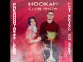 HOOKAH CLUB SHOW PAKAHONTA LERA Feat NEDISCO And ZAKKI HOOKAH CLUB SHOW PAKAHONTA LERA Feat NEDISCO And ZAKKI