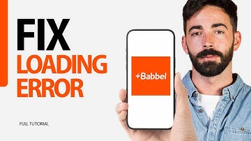 How To Fix Loading Error On Babbel App 2024