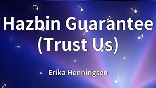 Erika Henningsen - Hazbin Guarantee (Trust Us) (Lyrics)