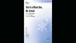 Youre a Mean One, Mr. Grinch (SAB), arr. Andy Beck