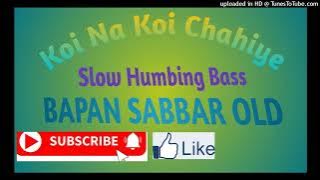 Koi Na Koi Chahiye Dj Song