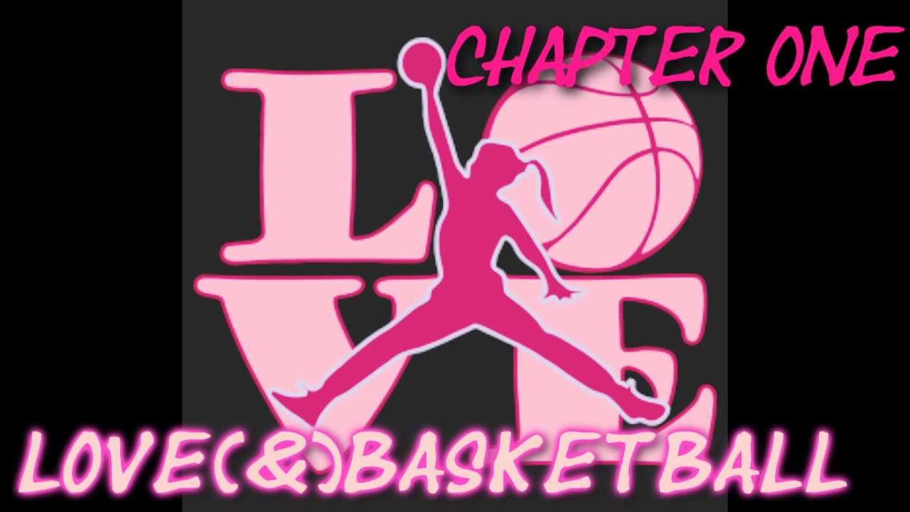 Love(&)Basketball; Season Two, Chapter One YouTube