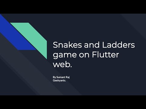 Snake Ladder Game In Flutter Web By Sumant Raj | GeekyAnts Tech Talk ...
