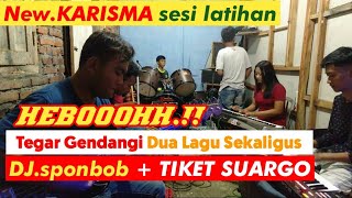 DJ Spongebob \u0026 Tiket Suargo - OM New Karisma sesi Latihan - Tegar Gendang Cilik