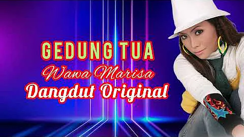 Wawa Marisa  - Gedung Tua  - Dangdut Original
