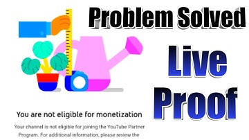 You Are Not Eligible For Monetization Solved Live Proof | Youtube Monetization Disabled Solved 2021