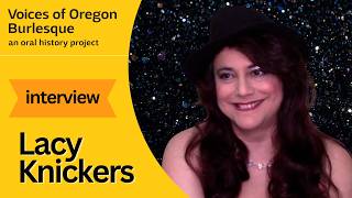 Lacy Knickers Interview | Voices of Oregon Burlesque: an oral history