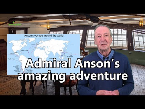 Admiral Anson’s amazing adventure: The British Navy: from longships to battleships, part 12