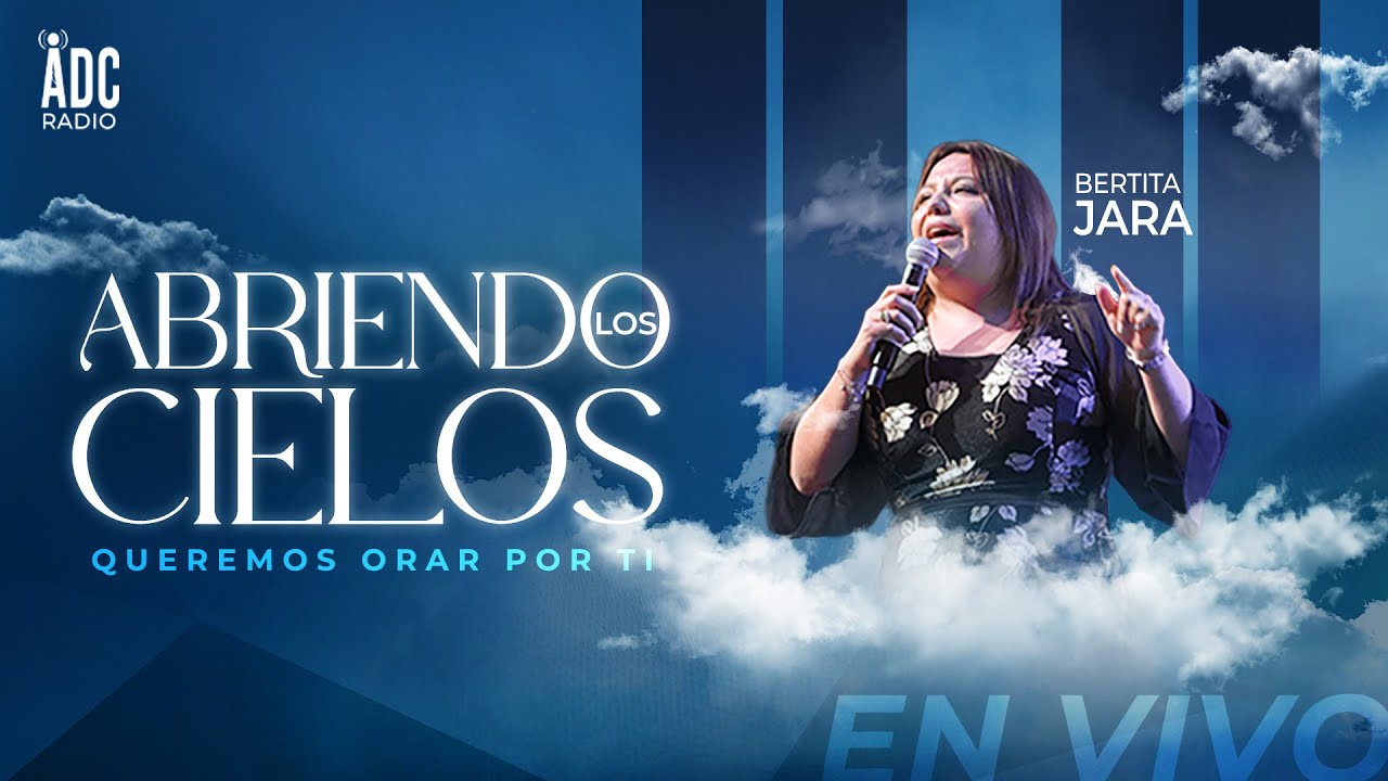 Abriendo los cielos   Pastora  Bertita Jara   - Aliento Del Cielo Radio