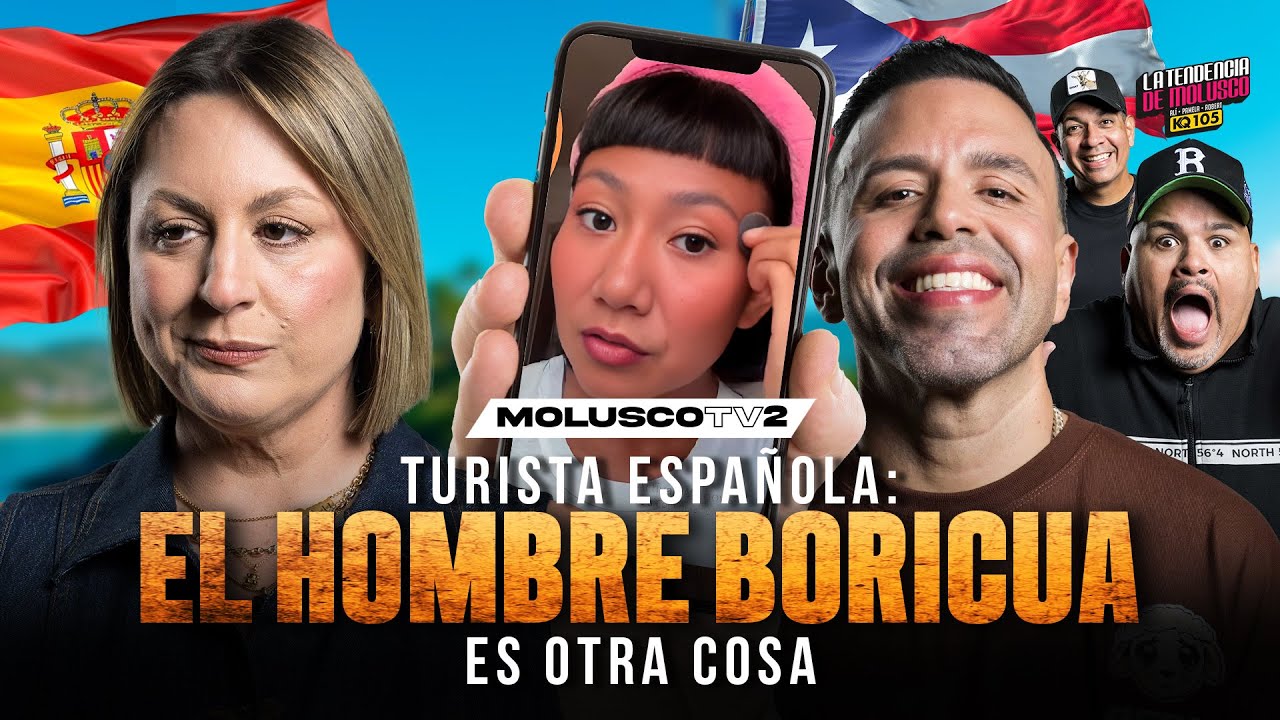 Hombres Boricuas son mejores…. Según Turista española / La Tendencia de Molusco KQ105