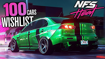 Need for Speed Heat 2019 - 100 CAR MEGA WISHLIST!