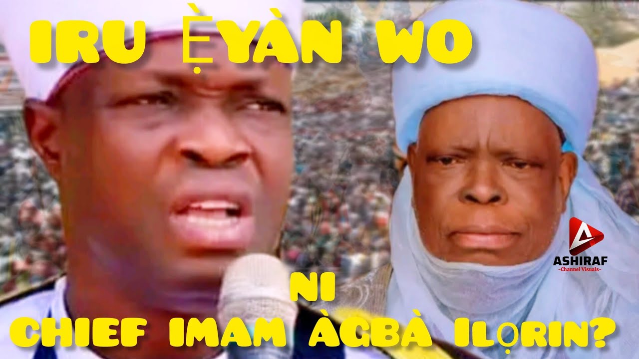 Iru ẹ̀yàn wo ni Chief Imam Àgbà Ilọrin jẹ́? Ẹ wá gbọ́ gbogbo àlàyé lẹ́nu Sheikh Muhyidin Salman