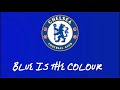 Blue is the colour | Chelsea FC | Lyrics