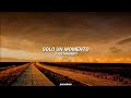 José Madero - Solo Un Momento - Letra