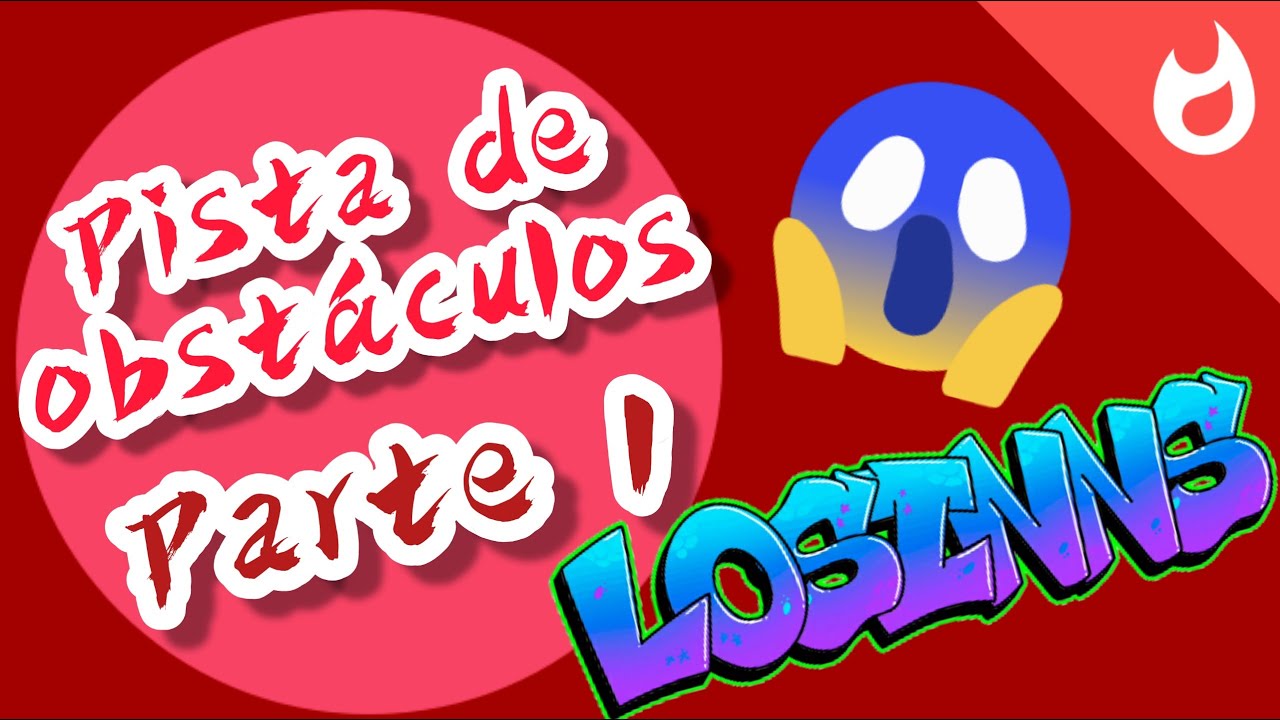 Pista de obstaculos (Parte 1) - YouTube